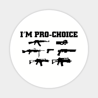 I'm Pro-Choice Gun Advocacy 2nd Amendment Right design Magnet